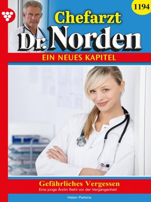 cover image of Chefarzt Dr. Norden 1194 – Arztroman